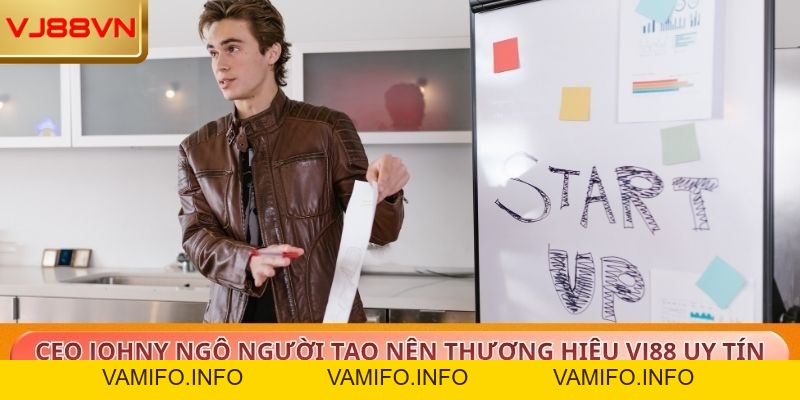 CEO Johny Ngô VJ88: Hành Trình Định Hình Ngành Giải Trí Số - VAMIFO
