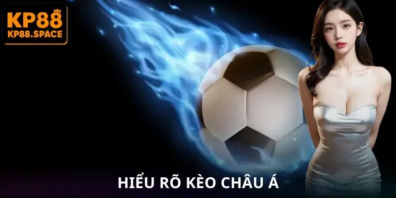 Kèo Châu Á - Chiến Lược Thông Minh Giúp Bạn Thắng Lớn - VAMIFO
