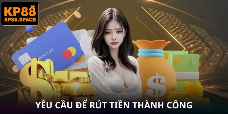 Cách Rút Tiền KP88 - Làm Đúng Bước Là Lợi Nhuận Về Ngay - VAMIFO