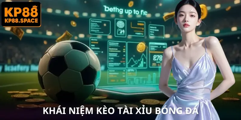 Tài Xỉu Bóng Đá | Cách Đọc Kèo Chuẩn Để Không Bị Lệch Nhịp - VAMIFO