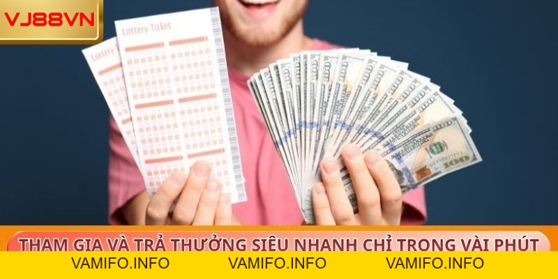 Xổ số nhanh – Cơ hội trúng thưởng cực khủng tại VJ88 - VAMIFO