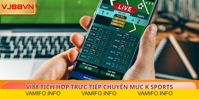 K Sports Trải Nghiệm Đẳng Cấp Cùng Giải Trí Toàn Diện - VAMIFO